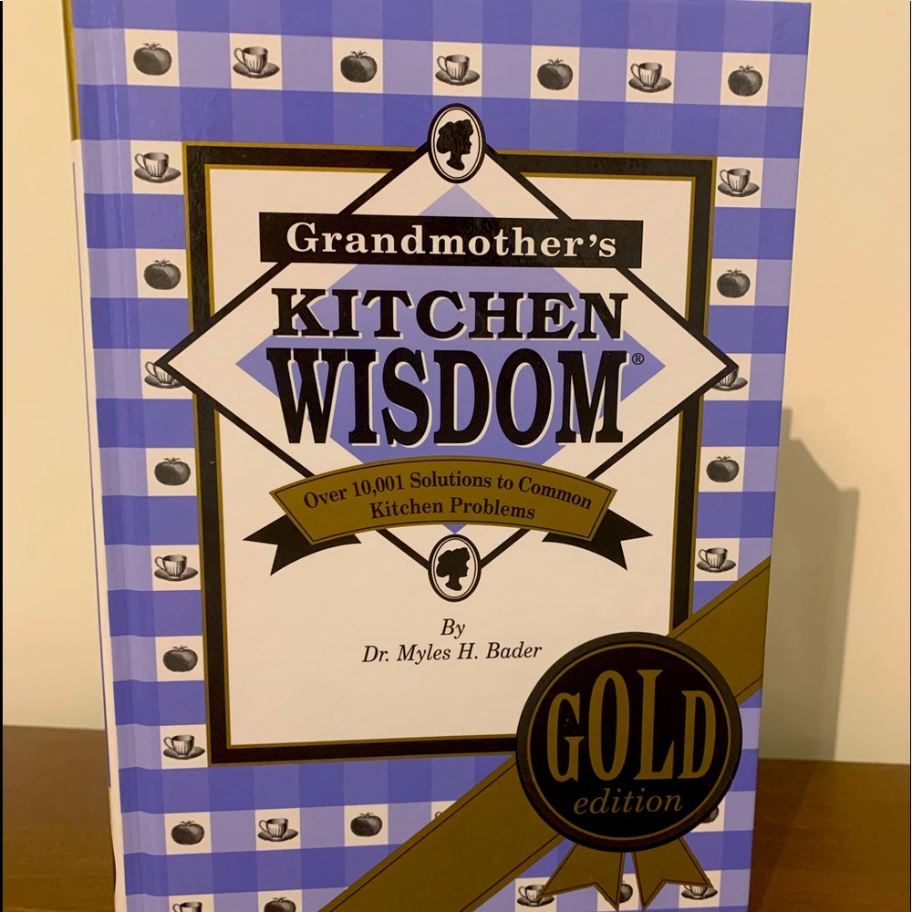 Grandmothers Kitchen Wisdom book -tips , tricks ,nutritional information